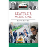 Seattle's Medic One: How We Don't Die