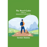 The naval cadet: A story of adventures on land and sea