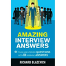 Amazing Interview Answers: 44 Tough Job Interview Questions with 88 Winning Answers