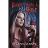 Blood From a Rose