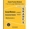 Georgia Milestones Assessment System Subject Test Mathematics Grade 5: Student Practice Workbook + Two Full-Length GMAS Math Tests