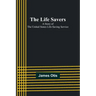 The Life Savers: A story of the United States life-saving service