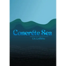 Concrete Sea