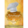Your Moroccan Cookbook: Delicious Moroccan Recipes To Spice Up Your Meals