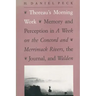 Thoreau's Morning Work: Memory and Perception in a Week on the Concord and Merrimack Rivers, the Journal, and Walden