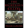 The Righteous Killers The John A. Murrell Excitement and Southern Mob Law, 1835
