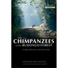The Chimpanzees of the Budongo Forest: Ecology, Behaviour, and Conservation