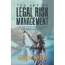 The Art of Legal Risk Management: A Guide to Managing Legal and Corporate Risk