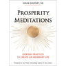 Prosperity Meditations: Everyday Practices to Create an Abundant Life
