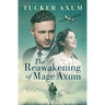 The Reawakening of Mage Axum
