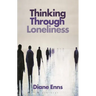Thinking Through Loneliness