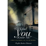 "I'm Glad You Know Me!" A Memoir of Relationships: Love, Fate, and Forgiveness (New Edition)