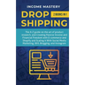 Dropshipping: 2 in 1: The A-Z guide on the Art of Product Research, Creating Passive Income, Financial Freedom with E-commerce, Shop