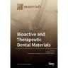Bioactive and Therapeutic Dental Materials