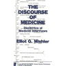 The Discourse of Medicine: Dialectics of Medical Interviews