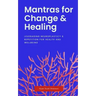 Mantras for Change & Healing: Leveraging Neuroplasticity & Repetition for Health and Wellbeing