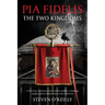 Pia Fidelis: The Two Kingdoms