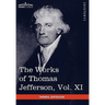 The Works of Thomas Jefferson, Vol. XI (in 12 Volumes): Correspondence and Papers 1808-1816