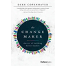 The Changemaker: The Art of Building Better Leaders