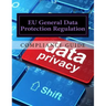 Compliance Guide to the EU General Data Protection Regulation