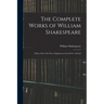 The Complete Works of William Shakespeare: With a Life of the Poet, Explanatory Foot-notes, Critical