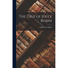 The Tale of Jolly Robin