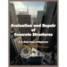 Evaluation and Repair of Concrete Structures