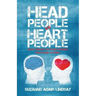 Head People Vs Heart People: Short circuit the 18 inch Journey from Head to Heart