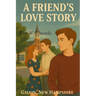 A Friends Love Story