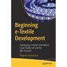 Beginning E-Textile Development: Prototyping E-Textiles with Wearic Smart Textiles Kit and the BBC Micro: Bit