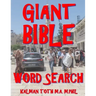 Giant Bible Word Search: 133 Extra Large Print Inspirational Themed Puzzles