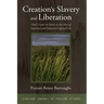 Creation's Slavery and Liberation: Paul's Letter to Rome in the Face of Imperial and Industrial Agriculture