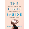 The Fight Inside: Winning the Battle Between Your Ego and True Spirit