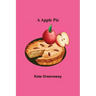 A Apple Pie
