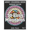 50 Easy Mandalas Midnight Edition: An Adult Coloring Book with Fun, Simple, and Relaxing Coloring Pages (Volume 7)