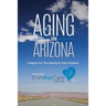 Aging in Arizona: Insights For The Elderly & Their Families