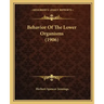 Behavior Of The Lower Organisms (1906)
