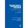 Phonological Disorders in Children: Theory, Research and Practice