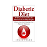 Diabetic Diet: 30-Day Lifestyle Plan To Maintain A Healthy Weight: Weight Loss and Healthy Diet Plan For Diabetics