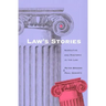 Laws Stories: Narrative and Rhetoric in the Law