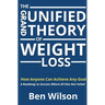 The Grand Unified Theory of Weight Loss