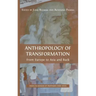 Anthropology of Transformation: From Europe to Asia and Back