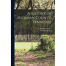 A History of Hickman County, Tennessee