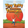 Tiny Taffy and the Tremendous Tomato