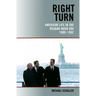 Right Turn: American Life in the Reagan-Bush Era, 1980-1992