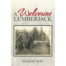 A Wolverine Lumberjack