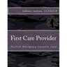 First Care Provider: Tactical Emergency Casualty Care