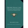 Oxford Night Caps: Being a Collection of Receipts for Making Various Beverages Used in the University (1871)
