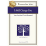 It Will Change You: Your Spiritual Truth Revealed