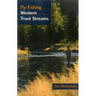 Fly-Fishing Western Trout Streams